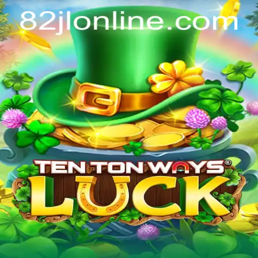 Unveiling TenTonWaysLuck: The Game of Chance and Strategy